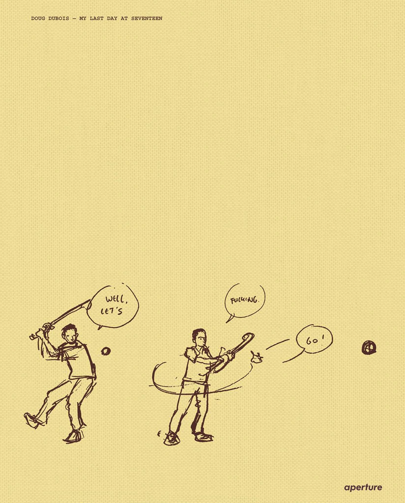 My Last Day at Seventeen Doug Dubois